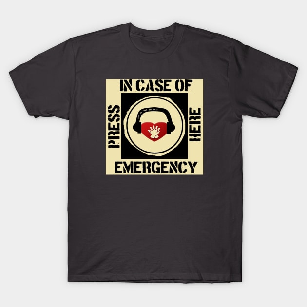 In case of Emergency T-Shirt by OneofDEM